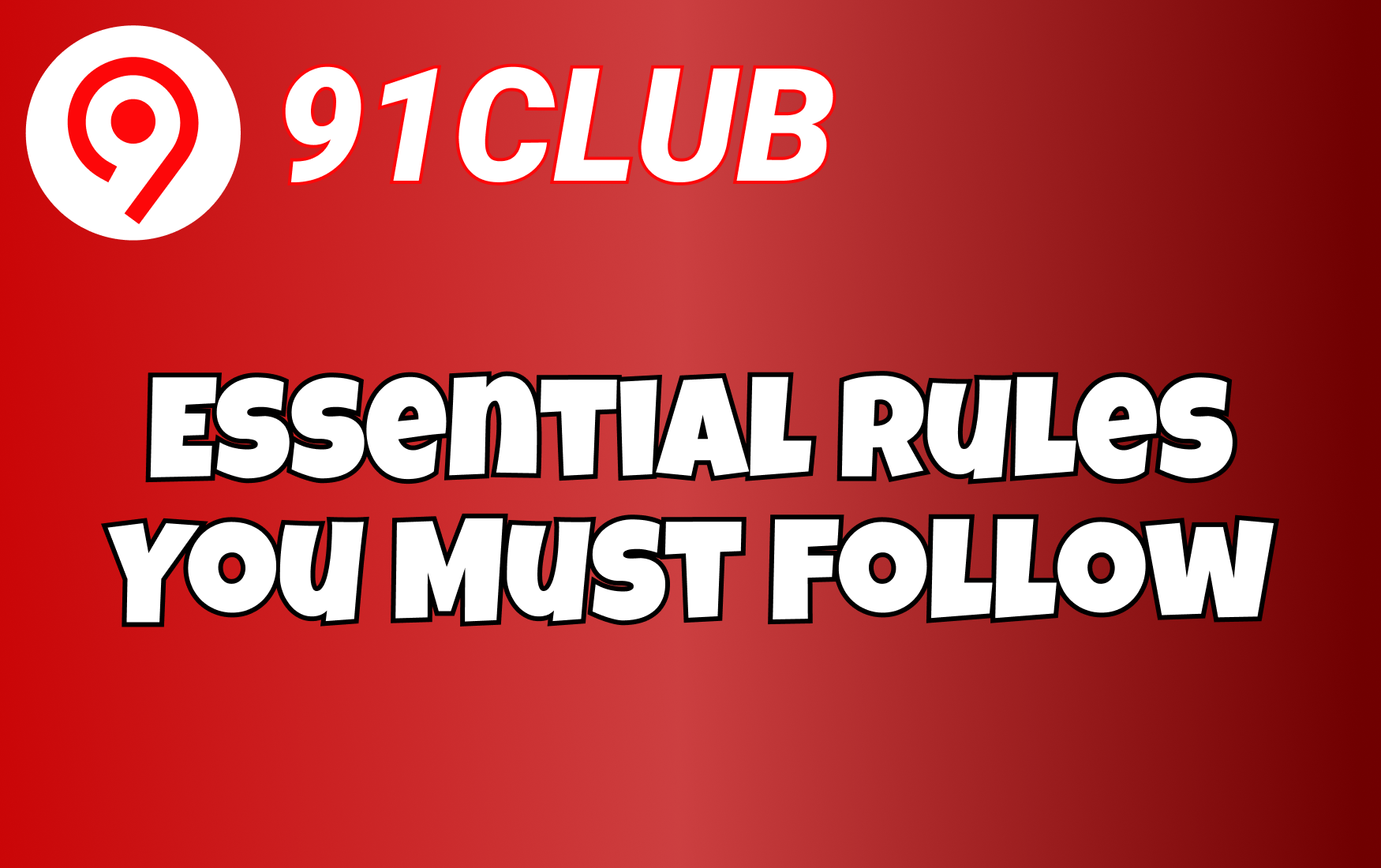 Essential Rules You Must Follow